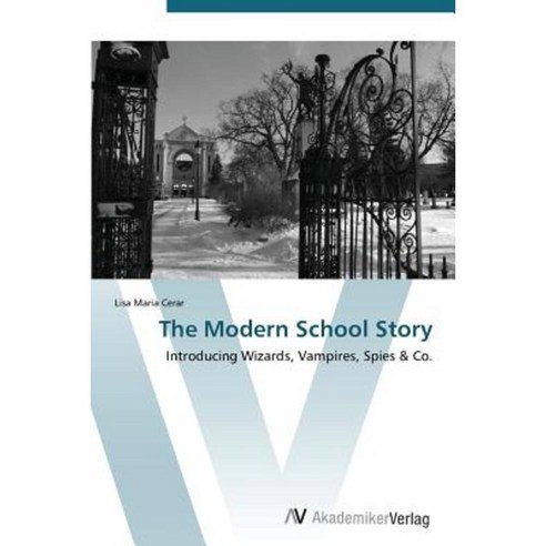 The Modern School Story Paperback, AV Akademikerverlag
