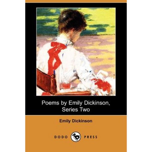 Poems by Emily Dickinson Series Two (Dodo Press) Paperback, Dodo Press
