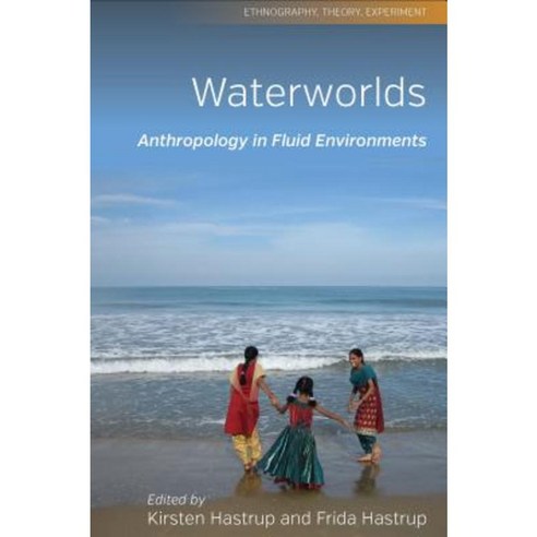 Anthropology in Fluid Environments Hardcover, Berghahn Books