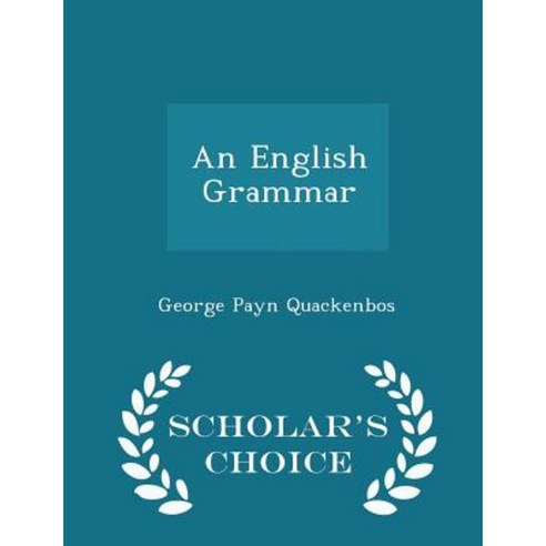 An English Grammar - Scholar''s Choice Edition Paperback
