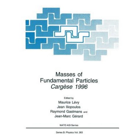 Masses of Fundamental Particles: Cargese 1996 Paperback, Springer