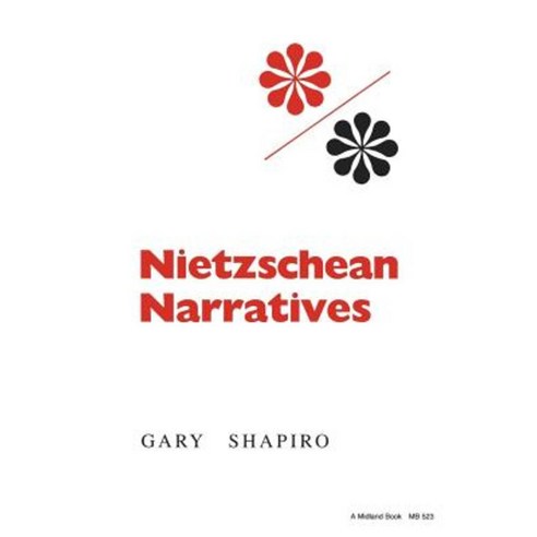 Nietzschean Narratives Paperback, Indiana University Press