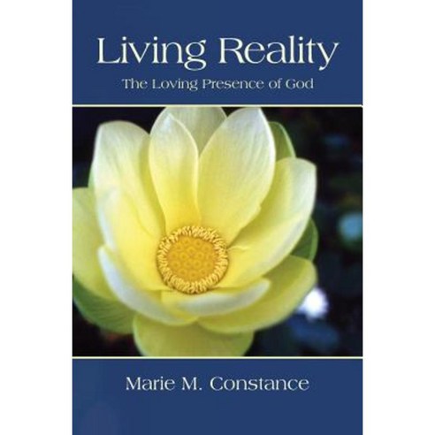Living Reality: The Loving Presence of God Paperback, Margaret Sigrist