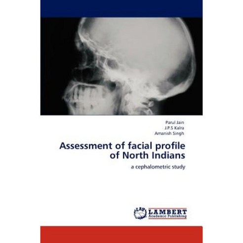 Assessment of Facial Profile of North Indians Paperback, LAP Lambert Academic Publishing