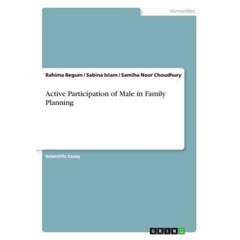 Active Participation of Male in Family Planning Paperback, Grin Publishing