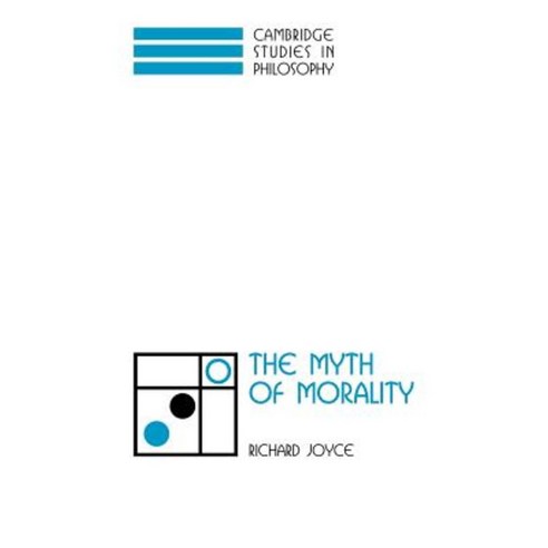 The Myth of Morality Paperback, Cambridge University Press