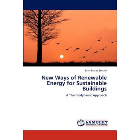 New Ways of Renewable Energy for Sustainable Buildings Paperback, LAP Lambert Academic Publishing