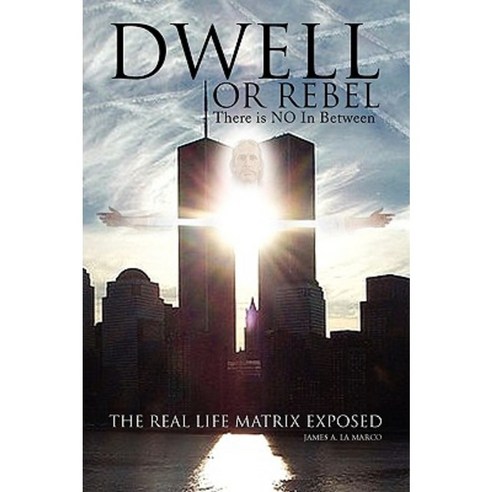 Dwell or Rebel Paperback, Xlibris Corporation
