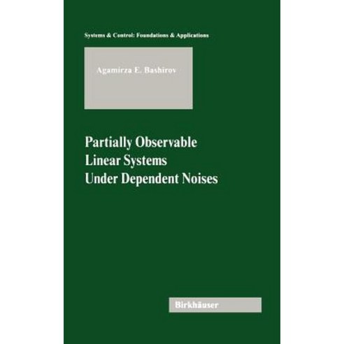 Partially Observable Linear Systems Under Dependent Noises Hardcover, Birkhauser