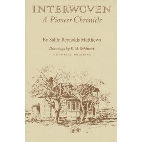 Interwoven: A Pioneer Chronicle Hardcover, Texas A&M University Press