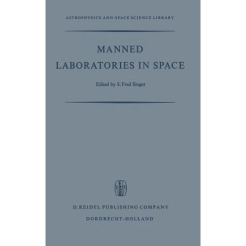 Manned Laboratories in Space: Second International Orbital Laboratory Symposium Hardcover, Springer