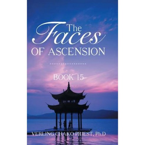 The Faces of Ascension: Book 15 Hardcover, Trafford Publishing