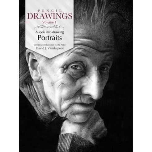 Pencil Drawings - A Look Into Drawing Portraits Paperback, Lulu.com