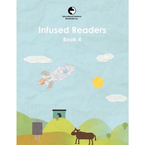 Infused Readers: Book 4 Paperback, Educational Solutions Inc.