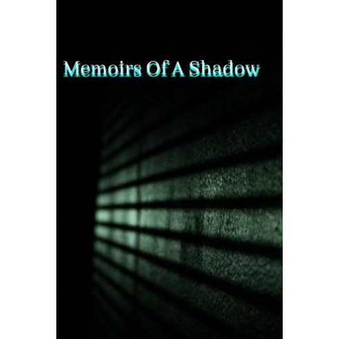 Memoirs of a Shadow Paperback, Lulu.com