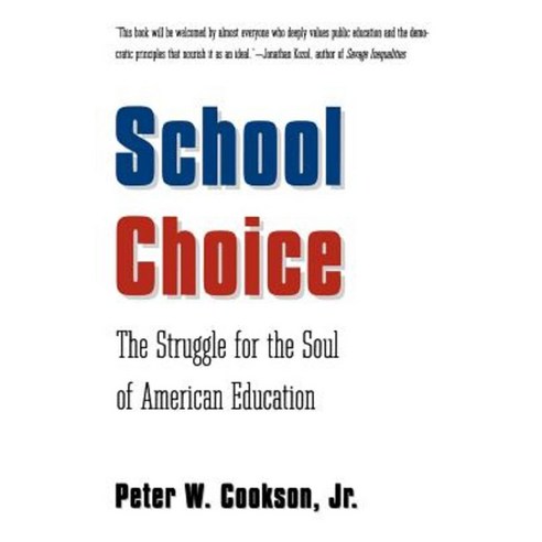 School Choice: The Struggle for the Soul of American Education Paperback, Yale University Press