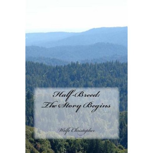 Half-Breed: The Story Begins: A Short Burst Theater Experiment Paperback, Createspace
