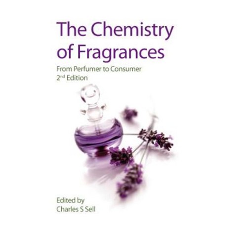 The Chemistry of Fragrances: From Perfumer to Consumer Hardcover, Royal Society of Chemistry
