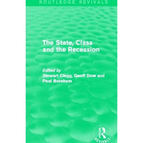 The State Class and the Recession (Routledge Revivals) Hardcover, Routledge