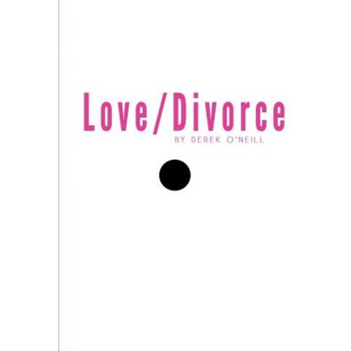 Love/Divorce: Soulmate or Cellmate? Paperback, SQ Worldwide LP
