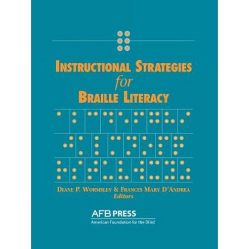 Instructional Strategies for Braille Literacy Paperback, AFB Press