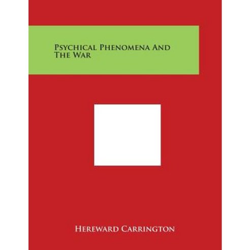 Psychical Phenomena and the War Paperback, Literary Licensing, LLC