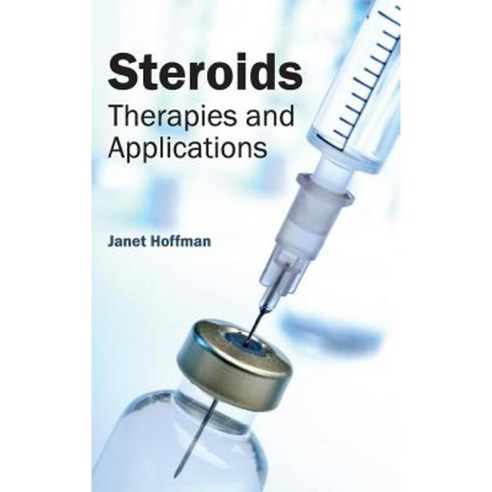 Steroids: Therapies and Applications Hardcover, Foster Academics