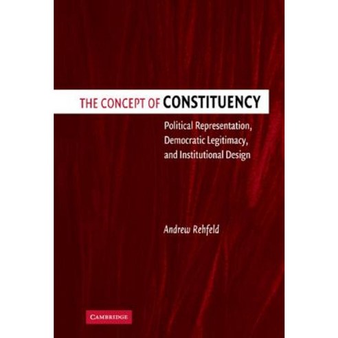 The Concept of Constituency, Cambridge University Press