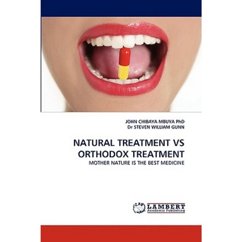 Natural Treatment Vs Orthodox Treatment Paperback, LAP Lambert Academic Publishing