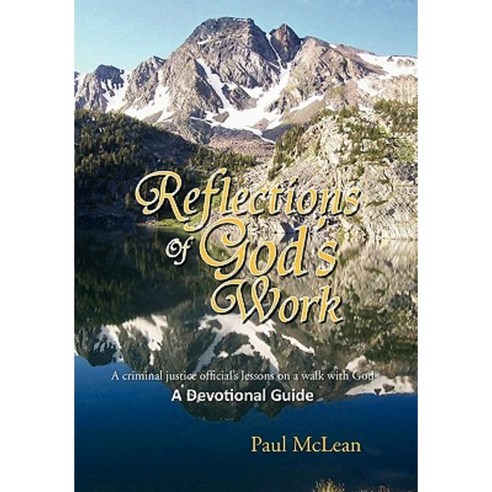 Reflections of God''s Work Hardcover, Xlibris Corporation