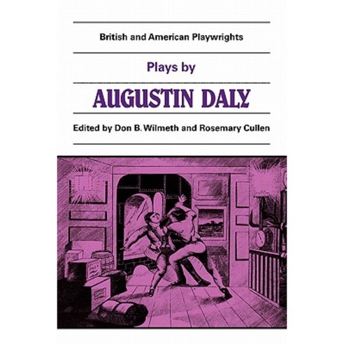 Plays by Augustin Daly:"A Flash of Lightning Horizon Love on Crutches", Cambridge University Press