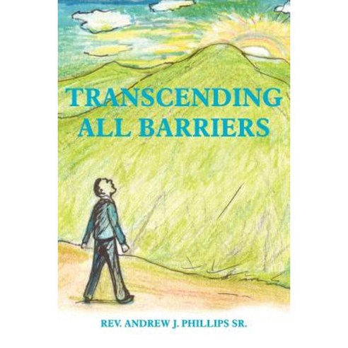 Transcending All Barriers Paperback, Authorhouse