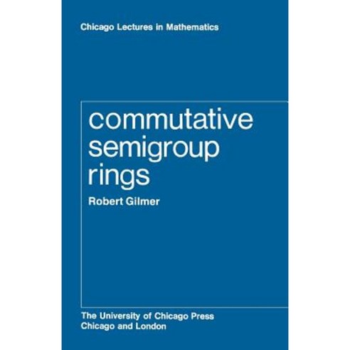 Commutative Semigroup Rings Paperback, University of Chicago Press