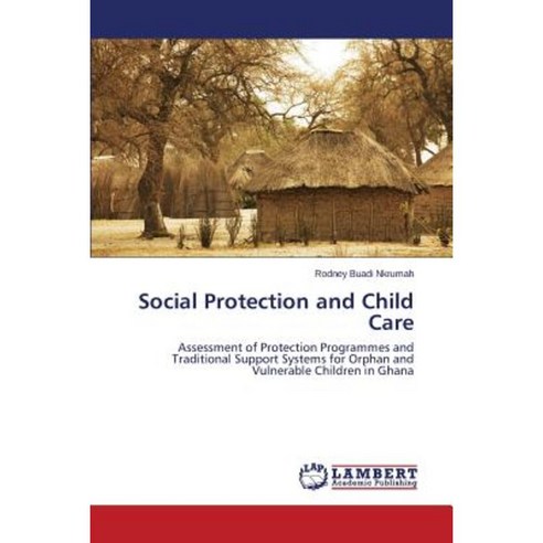 Social Protection and Child Care Paperback, LAP Lambert Academic Publishing