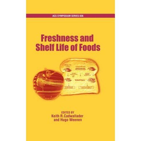 Freshness and Shelf Life of Foods Hardcover, American Chemical Society