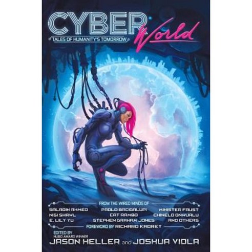 Cyber World: Tales of Humanity''s Tomorrow Paperback, Hex Publishers LLC