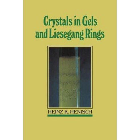 Crystals in Gels and Liesegang Rings, Cambridge University Press
