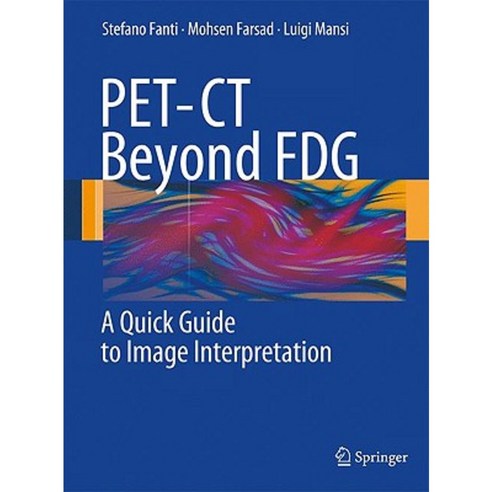 PET-CT Beyond FDG: A Quick Guide to Image Interpretation Paperback, Springer
