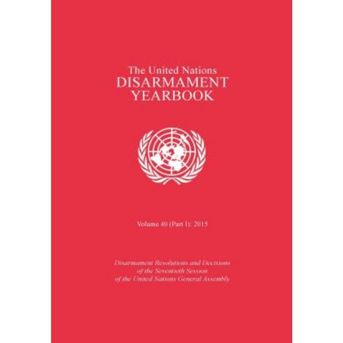 United Nations Disarmament Yearbook: 2015 Part 1 Paperback