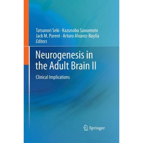 Neurogenesis in the Adult Brain II: Clinical Implications Paperback, Springer
