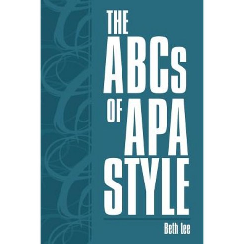 The ABCs of APA Style Paperback, Archway Publishing