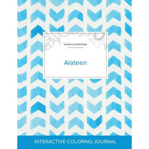 Adult Coloring Journal: Alateen (Safari Illustrations Watercolor Herringbone) Paperback, Adult Coloring Journal Press