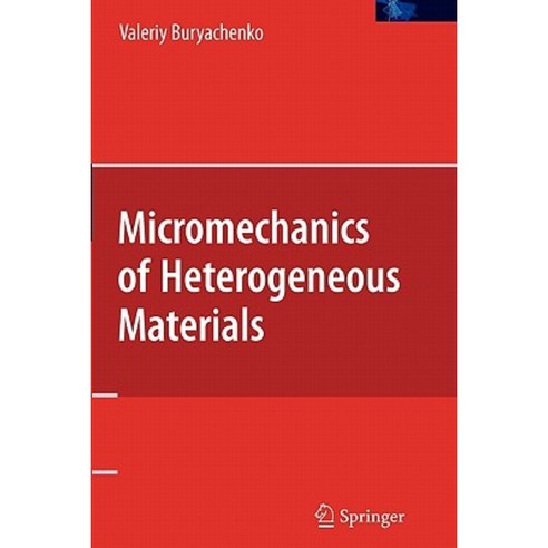 Micromechanics of Heterogeneous Materials Paperback, Springer