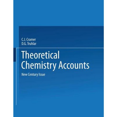 Theoretical Chemistry Accounts: New Century Issue Paperback, Springer