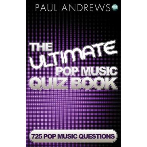 The Ultimate Pop Music Quiz Book Paperback, Auk Authors