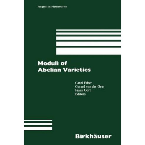 Moduli of Abelian Varieties Hardcover, Birkhauser