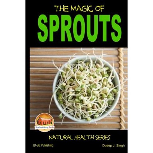 The Magic of Sprouts Paperback, Createspace