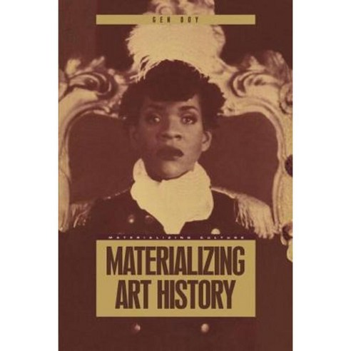 Materializing Art History Paperback, Berg 3pl