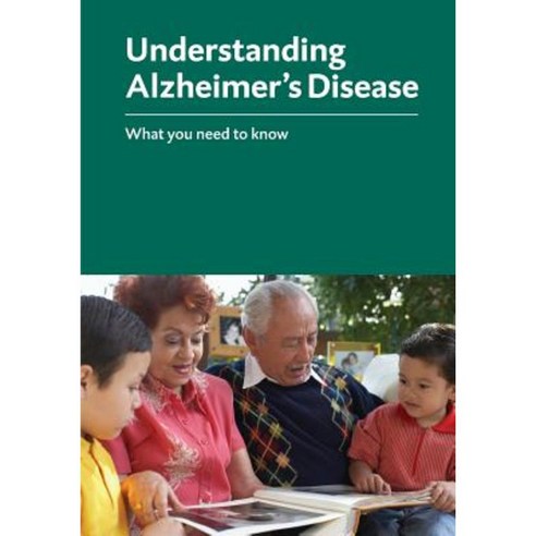 Understanding Alzheimer''s Disease: What You Need to Know Paperback, Createspace