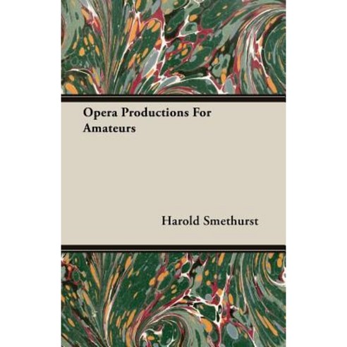 Opera Productions for Amateurs Paperback, Morison Press